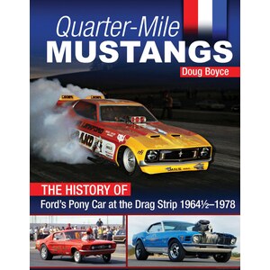 S-A Books - CT680 - Quarter Mile Mustangs History Of The Pony Car