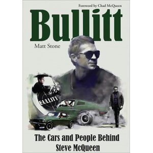 S-A Books - CT663 - Bullitt: The Car & Peopl e Behind Steve McQueen