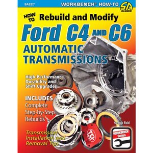S-A Books - SA227 - How to Rebuild & Modify Ford C4 & C6 Transmissio