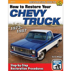 S-A Books - SA331 - How To Restore 1973-87 Chevy Truck