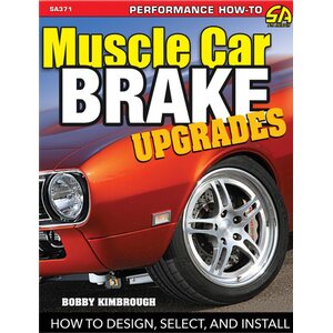 S-A Books - SA371 - Muscle Car Brake Upgrade s: How to Design  Select