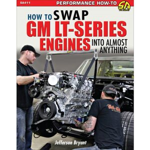 S-A Books - SA411 - How To Swap GM LT Engines