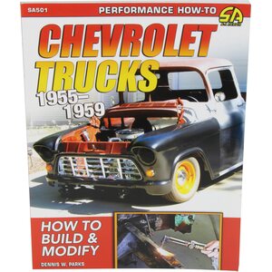 S-A Books - SA501 - How To Build 1955-59 Chevy Trucks