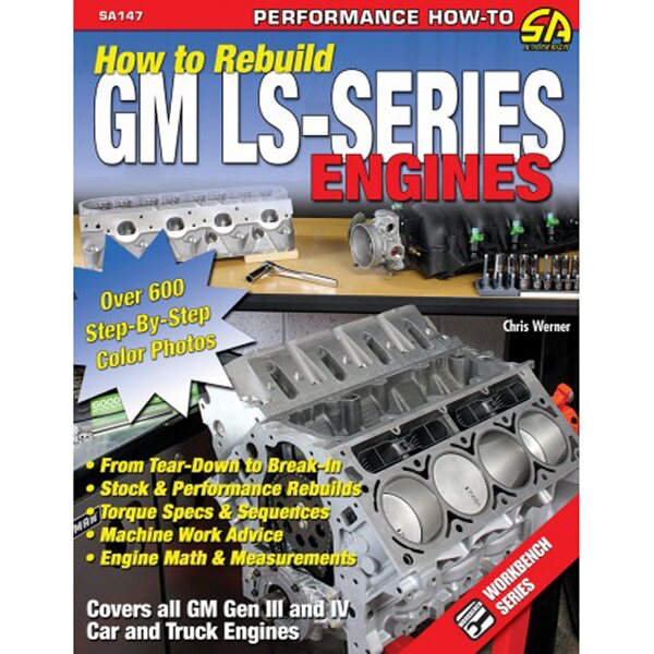S-A Books - SA147 - How To Rebuild GM LS Series Engines